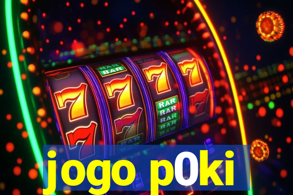 jogo p0ki